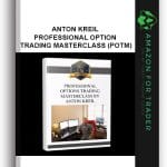 [Member Access] Professional Option Trading Masterclass (POTM) by Anton Kreil