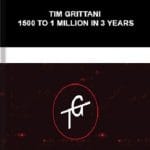 [Member Access] 1500 To 1 Million In 3 Years by Tim Grittani