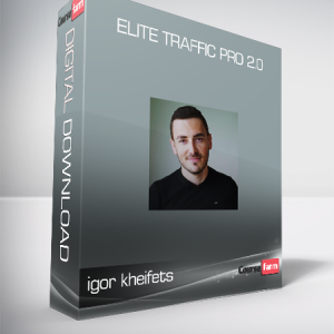 [Video Course] Elite Traffic Pro 2.0 by Igor Kheifets