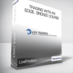 [Member Access] Trading With An Edge Bronze Course by Livetraders