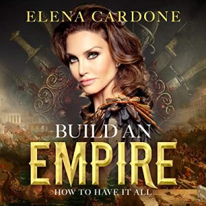 [Video Course] Build an Empire by Elena Cardone