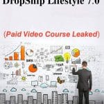[Member Access] Dropship Lifestyle 7.0 by Anton Kraly
