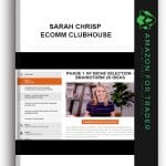 [Member Access] Ecomm Clubhouse by Sarah Chrisp