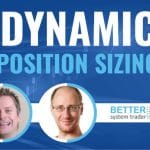 [Member Access] Dynamic Position Sizing by Better System Trader