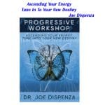[Member Access] Ascending Your Energy by Joe Dispenza