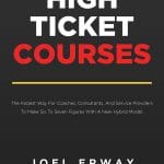 [Member Access] High Ticket Courses by Joel Erway
