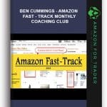 [Member Access] Amazon Fast-Track Monthly Coaching Club by Ben Cummings