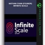 [Member Access] Infinite Scale by Nathan Chan Foundr