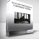 [Member Access] A Branding Tutorial by Elle May Photography