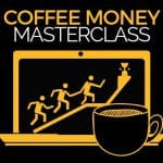 [Member Access] Coffee Money Masterclass by Ben Adkins