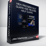 [Member Access] High Precision Half Guard and Reverse Half Guard by Jake MacKenzie