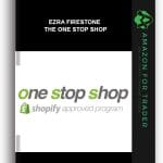 [Member Access] One Stop Shop by Ezra Firestone, Smart Marketer