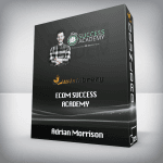 [Member Access] eCom Success Academy by Adrian Morrison