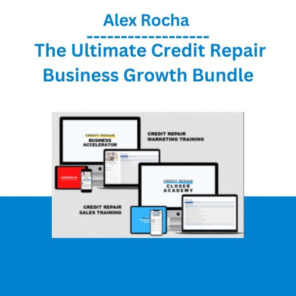 [Video Course] The Ultimate Credit Repair Business Growth Bundle by Alex Rocha - Image 1