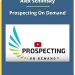 [Member Access] Prospecting On Demand by Alex Schlinsky