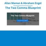 [Member Access] The Two Comma Blueprint by Allan Maman & Abraham Engel