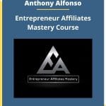[Member Access] Entrepreneur Affiliates Mastery Course by Anthony Alfonso