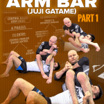 [Member Access] Arm Bars: Enter The System by John Danaher