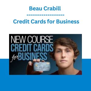 [Video Course] Credit Cards For Business by Beau Crabill
