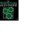 [Member Access] The Perpetual Sales Engine by Ben Adkins