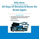 [Member Access] 30 Days of Geneius Never Go Broke Again by Billy Gene