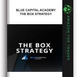 [Member Access] The Box Strategy by Blue Capital Academy