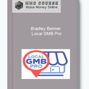[Video Course] Local Gmb Pro by Bradley Benner