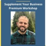 [Member Access] Supplement Your Business Premium Workshop by Brandon Clark