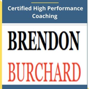 [Video Course] Certified High Performance Coaching by Brendon Burchard