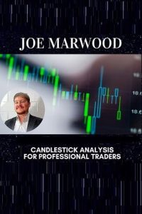 [Video Course] Candlestick Analysis For Professional Traders by Joe Marwood