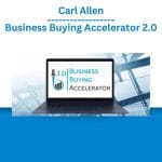 [Member Access] Business Buying Accelerator 2.0 by Carl Allen