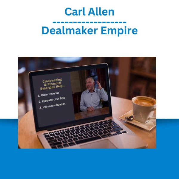 [Video Course] Dealmaker Empire by Carl Allen - Image 1