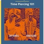 [Member Access] Time Piercing 101 by Cat Howell & Jesse Elder