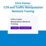 [Member Access] CTR and Traffic Manipulation Network Traning by Chris Palmer