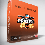 [Member Access] Dark Post Profits 2.0 by Chris Record
