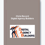 [Member Access] Digital Agency Builders 2019 by Chris Record