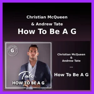 [Video Course] How To Be a G by Christian McQueen & Andrew Tate