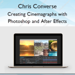 [Member Access] Creating Cinemagraphs with Photoshop and After Effects by Chris Converse, CreativeLive