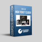 [Member Access] High Ticket Closer Course by Dan Lok