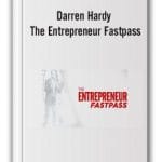 [Member Access] The Entrepreneur Fastpass by Darren Hardy