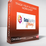 [Member Access] Track Your Success Workshop Course by DataQuantics