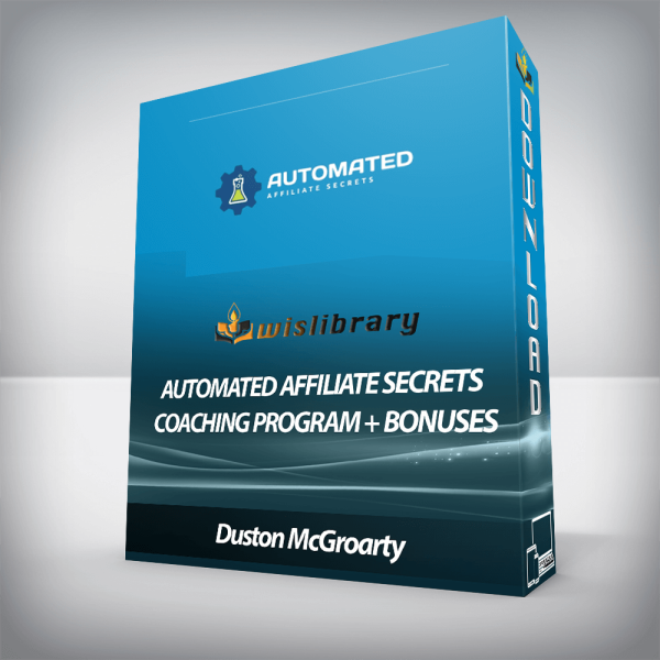[Video Course] Automated Affiliate Secrets by Duston McGroarty - Image 1