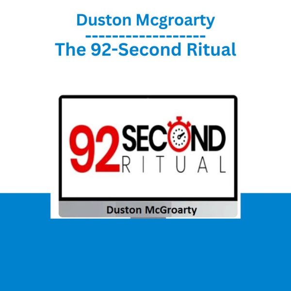 [Video Course] The 92-Second Ritual by Duston McGroarty - Image 1