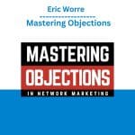 [Member Access] Mastering Objections by Eric Worre