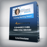 [Member Access] Ecommerce Marketing Mastery by Ezra Firestone, Digital Marketer