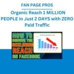 [Member Access] Organic Reach 1 MILLION PEOPLE in Just 2 DAYS with ZERO Paid Traffic by FAN PAGE PROS
