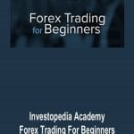 [Member Access] Forex Trading For Beginners by Investopedia Academy
