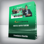 [Member Access] Hustle With Fiverr - Grow Your Fiverr Account To $1M+ by Freelance Hustle