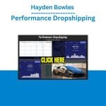 [Member Access] Performance Dropshipping by Hayden Bowles