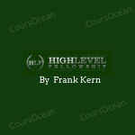 [Member Access] High Level Fellowship By Frank Kern